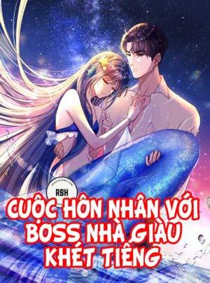 Truyện Tranh Cuộc Hôn Nhân Với Boss Nhà Giàu Khét Tiếng