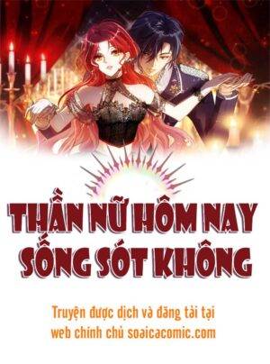 Truyện Tranh Thần Nữ Hôm Nay Sống Sót Không